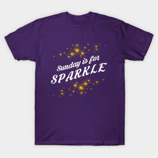 Sunday is for Sparkle T-Shirt